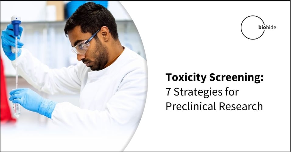 Toxicity Screening: 7 Strategies for Preclinical Research