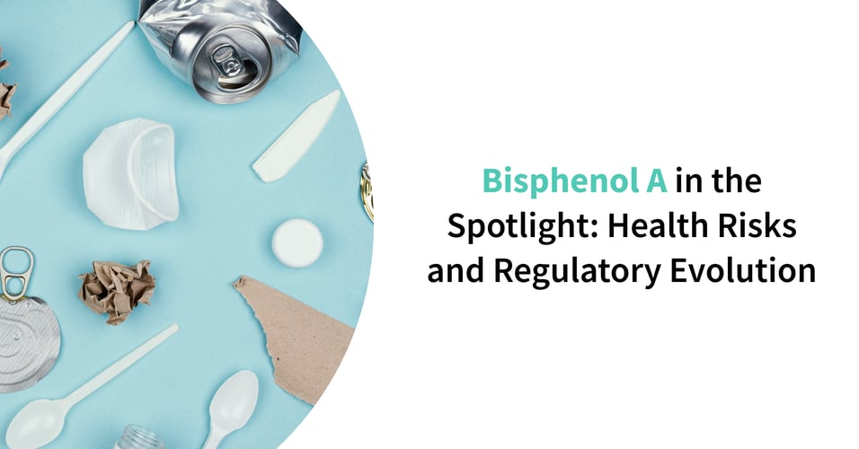 Bisphenol A in the Spotlight: Health Risks and Regulatory Evolution