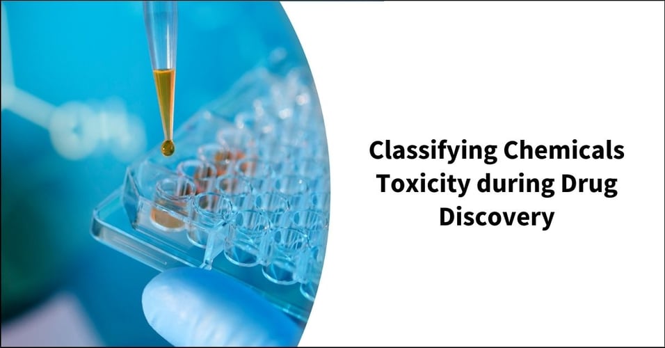 Classifying Chemicals Toxicity during Drug Discovery